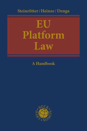 EU Platform Law: A Handbook de Björn Steinrötter
