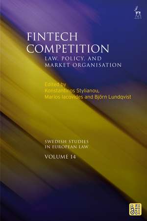 Fintech Competition: Law, Policy, and Market Organisation de Konstantinos Stylianou