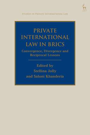 Private International Law in BRICS: Convergence, Divergence and Reciprocal Lessons de Stellina Jolly