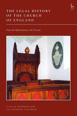 The Legal History of the Church of England: From the Reformation to the Present de Norman Doe