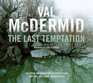 McDermid, V: The Last Temptation: Tony Hill and Carol Jordan de Val McDermid