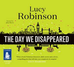 Robinson, L: The Day We Disappeared de Lucy Robinson