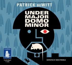 deWitt, P: Undermajordomo Minor de Patrick DeWitt