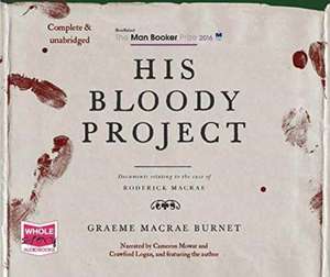 Macrae Burnet, G: His Bloody Project de Graeme Macrae Burnet