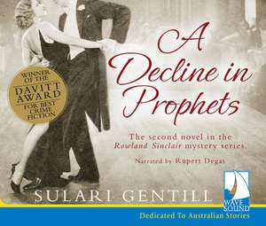 Gentill, S: A Decline in Prophets de Sulari Gentill