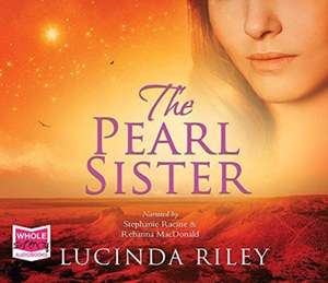 The Pearl Sister: The Seven Sisters, Book 4 de Lucinda Riley