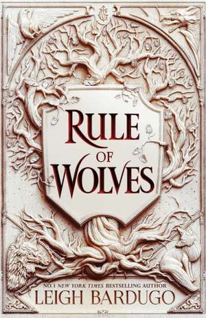 Rule of Wolves de Leigh Bardugo