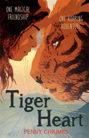 Tiger Heart de Penny Chrimes