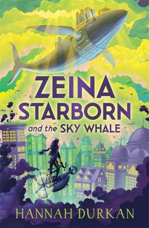 Zeina Starborn and the Sky Whale de Hannah Durkan