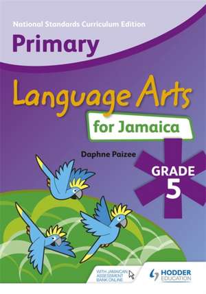 Primary Language Arts for Jamaica: Grade 5 Student's Book de Daphne Paizee