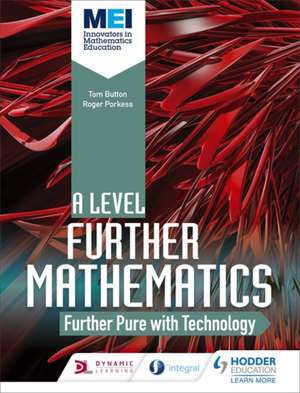 MEI Further Maths: Further Pure Maths with Technology de Tom Button