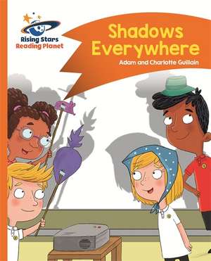 Guillain, A: Reading Planet - Shadows Everywhere - Orange: C de Charlotte Guillain