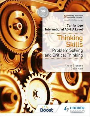 Cambridge International AS & A Level Thinking Skills de Angus Grogono