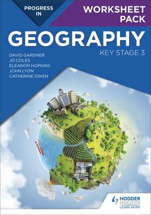 Progress in Geography: Key Stage 3 Worksheet Pack de David Gardner