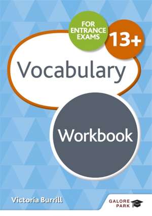 Vocabulary for Common Entrance 13+ Workbook de Victoria Burrill