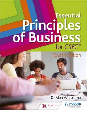 Essential Principles of Business for CSEC: de Alan Whitcomb