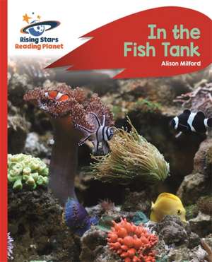 Milford, A: Reading Planet - In the Fish Tank - Red B: Rocke de Alison Milford