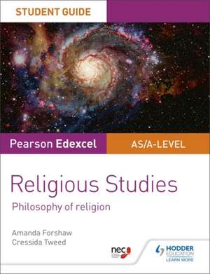 Pearson Edexcel Religious Studies A level/AS Student Guide: Philosophy of Religion de Amanda Forshaw