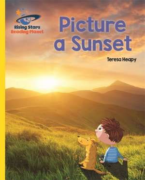 Heapy, T: Reading Planet - Picture a Sunset - Yellow: Galaxy de Teresa Heapy