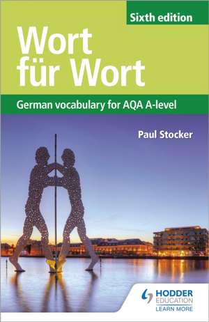 Stocker, P: Wort fur Wort Sixth Edition: German Vocabulary f de Paul Stocker