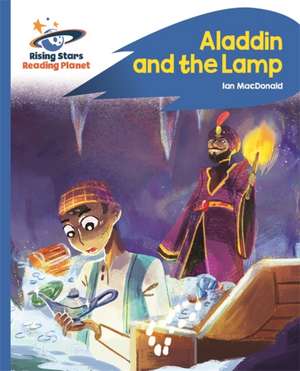 Reading Planet - Aladdin and the Lamp - Blue: Rocket Phonics de Ian Macdonald