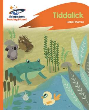 Reading Planet - Tiddalick - Orange: Rocket Phonics de Isabel Thomas