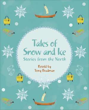 Reading Planet KS2 - Tales of Snow and Ice - Stories from the North - Level 3: Venus/Brown band de Tony Bradman