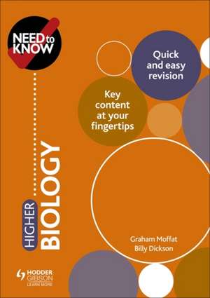 Moffat, G: Need to Know: Higher Biology de BILLY DICKSON