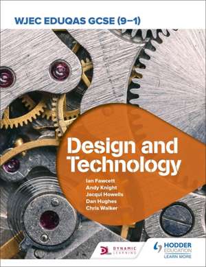 WJEC Eduqas GCSE (9-1) Design and Technology de Ian Fawcett