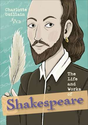 Reading Planet KS2 - The Life and Works of Shakespeare - Level 7: Saturn/Blue-Red band de Charlotte Guillain