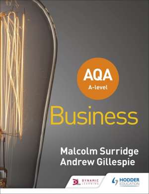 AQA A-level Business (Surridge and Gillespie) de Malcolm Surridge