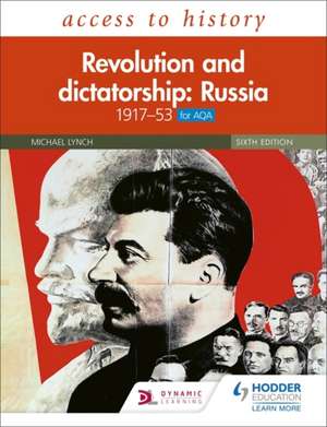 Access to History: Revolution and dictatorship: Russia, 1917-1953 for AQA de Michael Lynch