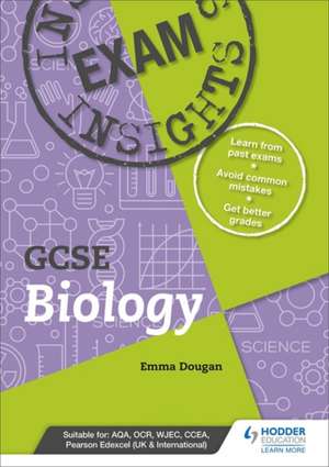 Dougan, E: Exam Insights for GCSE Biology de Emma Dougan