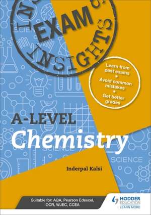 Exam Insights for A-level Chemistry de Inderpal Kalsi