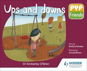 PYP Friends: Ups and downs de Kimberley O'Brien