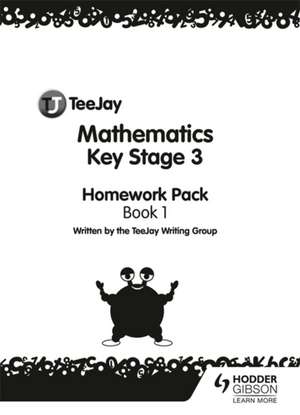 TeeJay Mathematics Key Stage 3 Year 7 Homework Pack de James Cairns