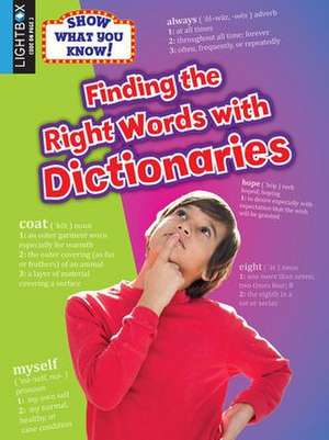 Finding the Right Words with Dictionaries de Ann Truesdell