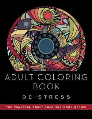 Adult Coloring Book: De-Stress: Adult Coloring Books de Adult Coloring Books