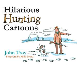 Hilarious Hunting Cartoons de John Troy