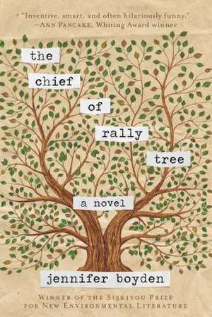 The Chief of Rally Tree de Jennifer Boyden