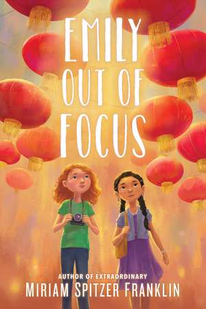 Emily Out of Focus de Miriam Spitzer Franklin