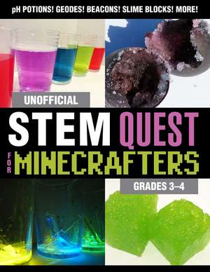 Unofficial STEM Quest for Minecrafters: Grades 3–4 de Stephanie J. Morris