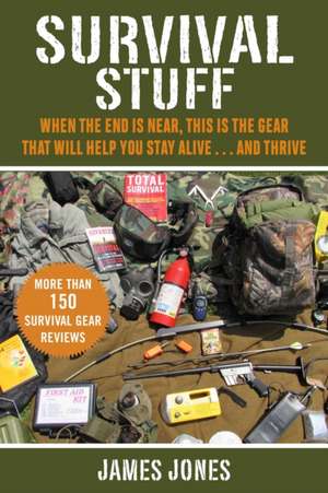 The Ultimate Book of Survival Gear: A Beginner's Guide to Choosing the Products That Will Keep You Alive de James C. Jones