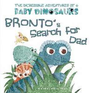 Bronto's Search for Dad de Marisa Vestita