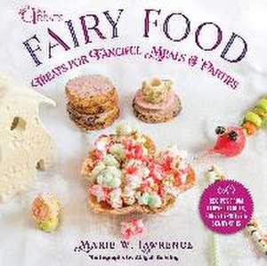 Fairy Food de Marie W Lawrence