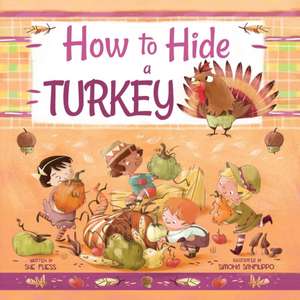 How to Hide a Turkey de Sue Fliess