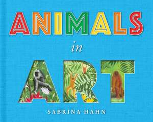 Animals in Art de Sabrina Hahn