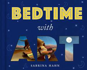 Bedtime with Art de Sabrina Hahn