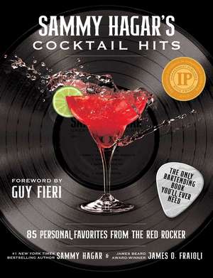 Sammy Hagar's Cocktail Hits: 85 Personal Favorites from the Red Rocker de Sammy Hagar