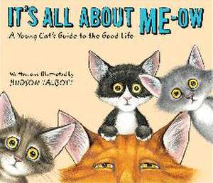 It's All about Me-Ow de Hudson Talbott